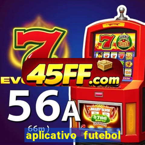 aplicativo futebol da hora 3.3